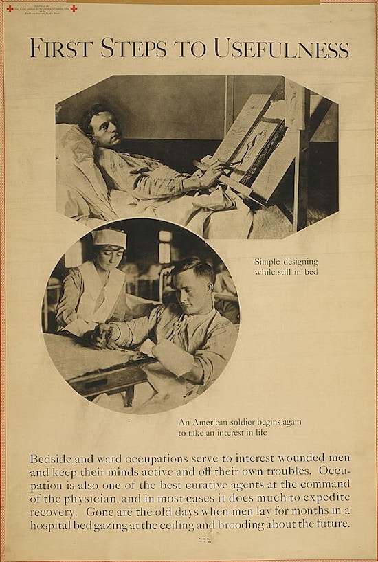 Exhibit poster showing two scenes of men in hospitals recovering from war wounds - "simple designing while still in bed" ; "an American soldier begins again to take an interest in life."